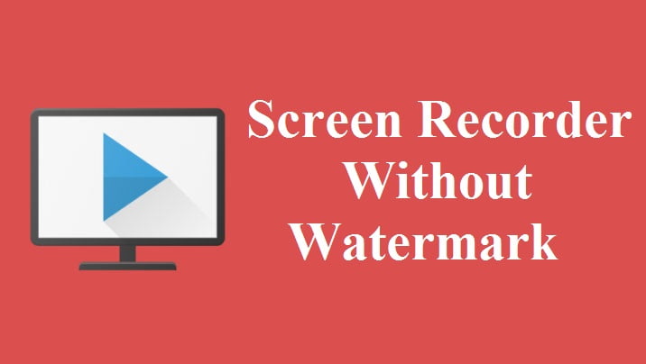 Free Screen Recorder Without Watermark
