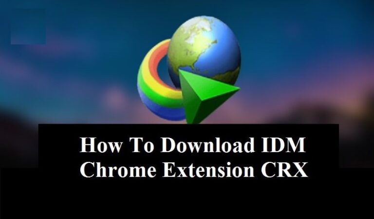 idmgcext.crx How To Download IDM Chrome Extension CRX