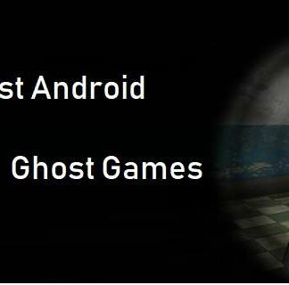 Best Scariest Android Ghost Games