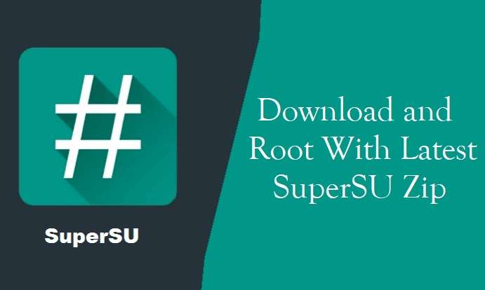 Download and Root With Latest SuperSU Zip
