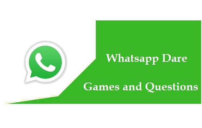 Whatsapp Dare Games And Questions