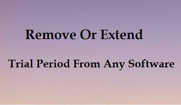 ReExtend Trial Period From Any Software