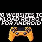 10 Websites to download RETRO ROMs for Android