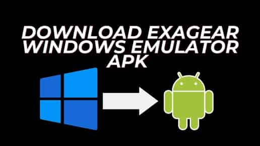Download ExaGear Windows Emulator APK 2022