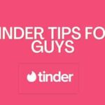10 Best Tinder Tips for Guys