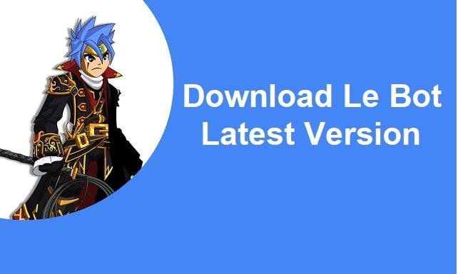 Download Le Bot Latest Version