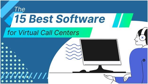 Best Software For Virtual Call Centers