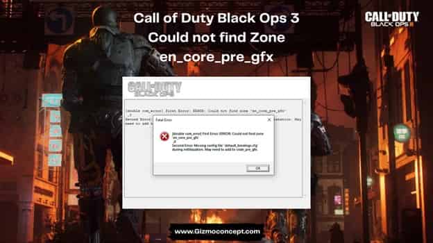 Call of Duty Black Ops 3 Could not find Zone en_core_pre_gfx