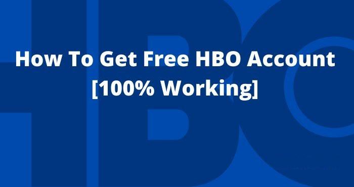 Get Free HBO Account Username and Password