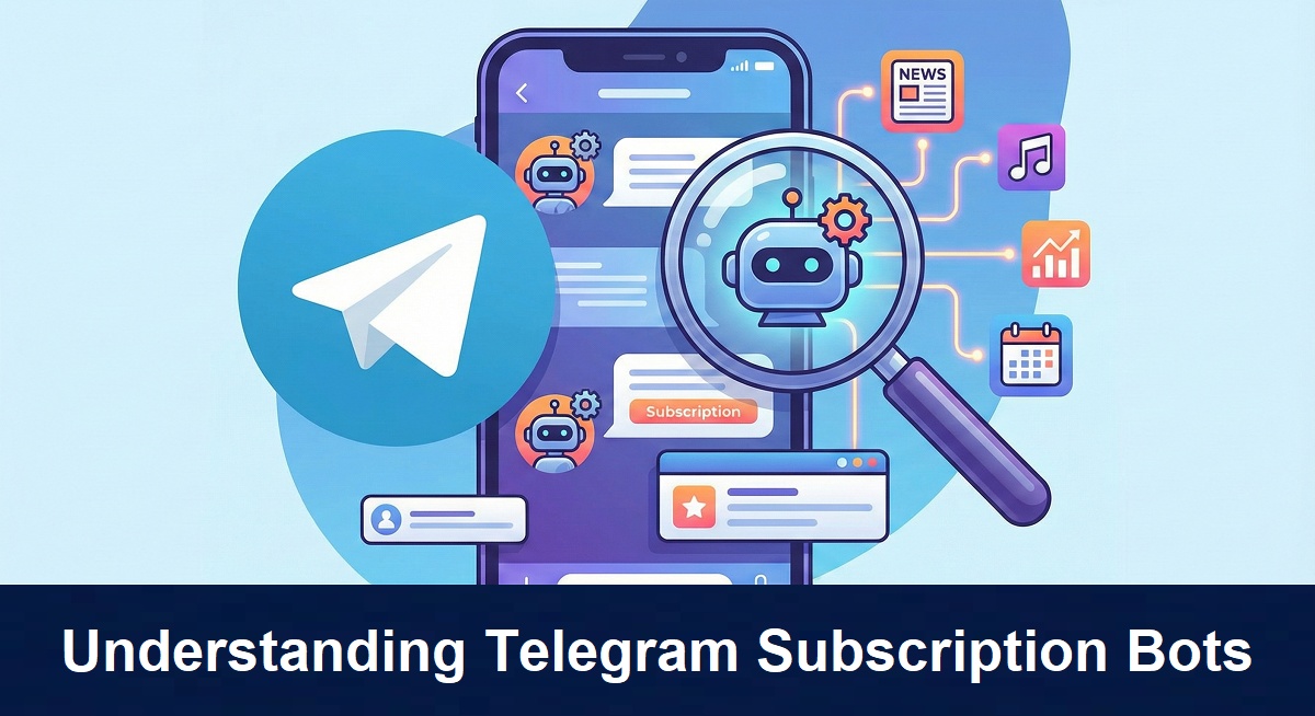 Understanding Telegram Subscription Bots
